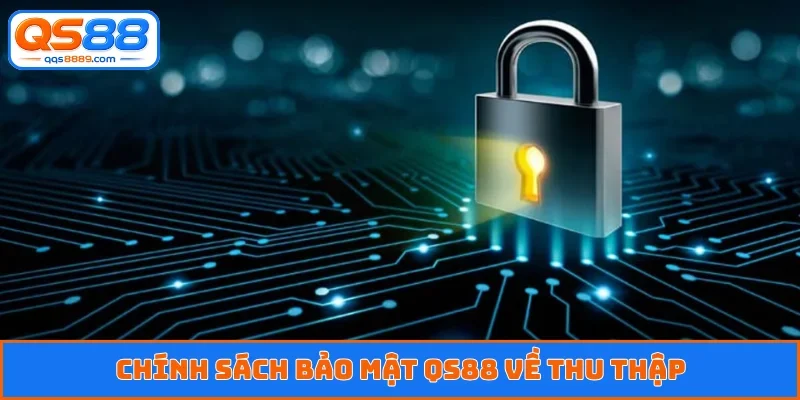 Chính Sách Bảo Mật QS88 - Cam Kết An Toàn Đạt Chuẩn Quốc Tế 